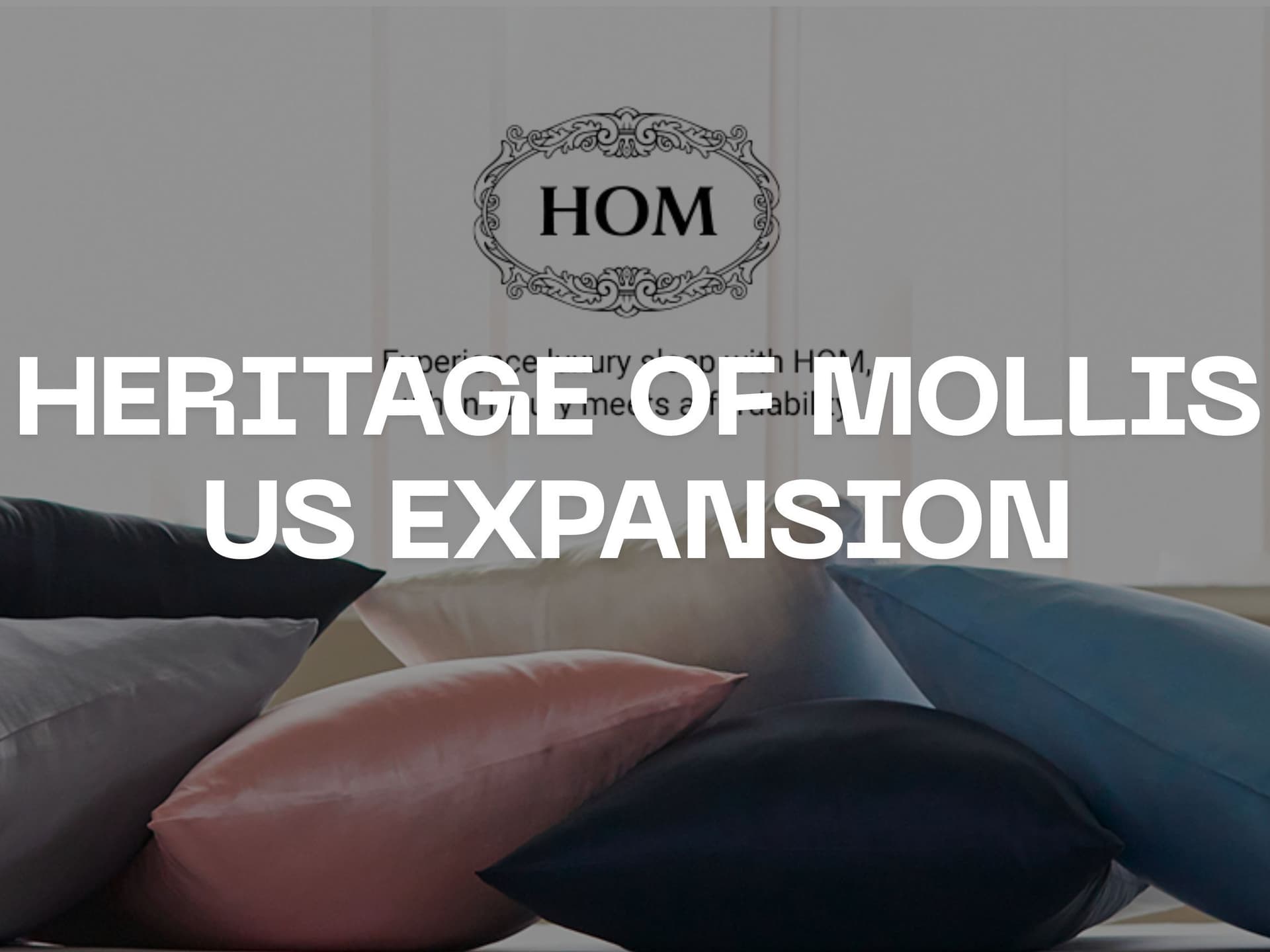 HERITAGE OF MOLLIS: Expansion of a Korean Premium Bedding Brand in the U.S.