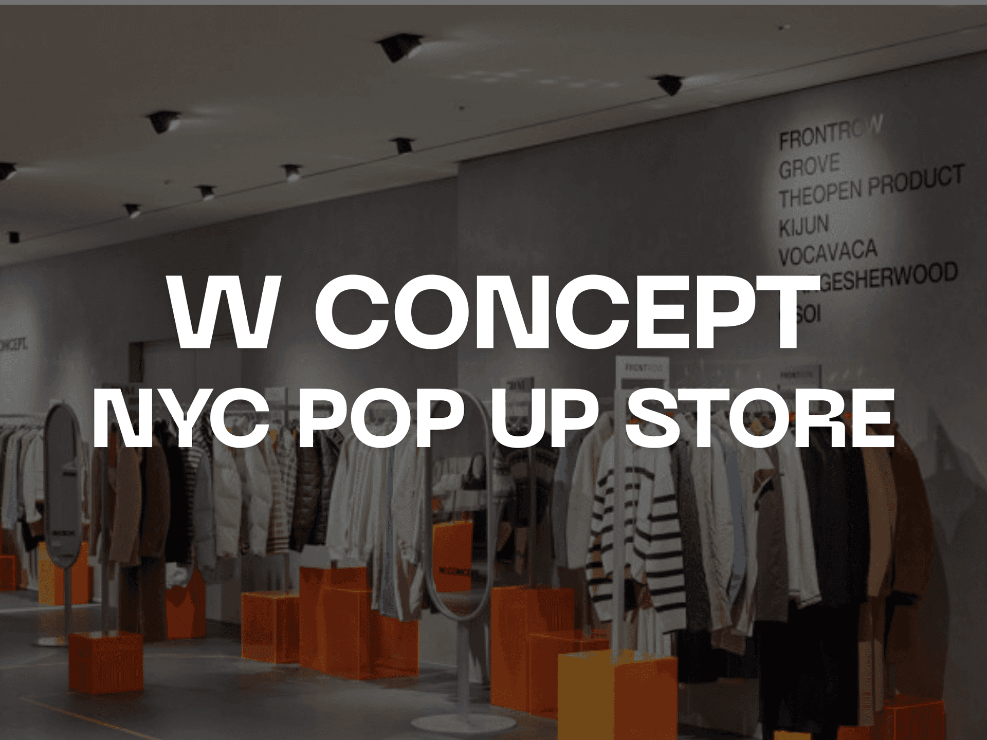 US POPUP Store in New York for W CONCEPT
